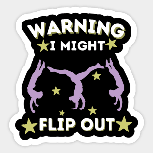 Cartwheel Warning I Might Flip Out Sticker